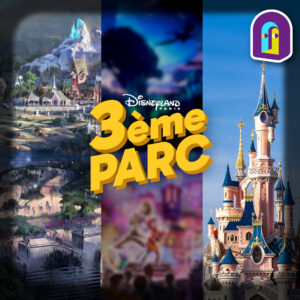 3ème parc : l&rsquo;arme secrète de Disneyland Paris ?