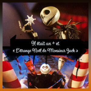 Épisode 06 – L&rsquo;étrange Noël de Monsieur Jack