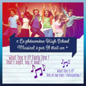 Épisode 08 – Le phénomène High School Musical