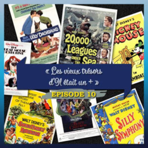 Épisode 10 – Les vieux trésors oubliés de Disney+