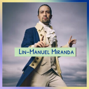 Épisode 33 – Lin-Manuel Miranda