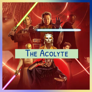 Episode 35 – The Acolyte