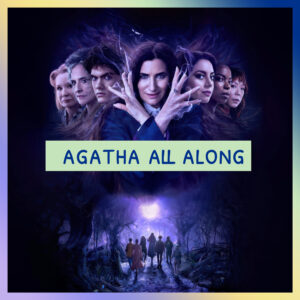Episode 41 – Agatha All Along