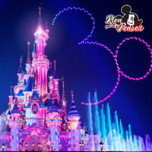 Les 30 ans de Disneyland Paris comme si vous y étiez