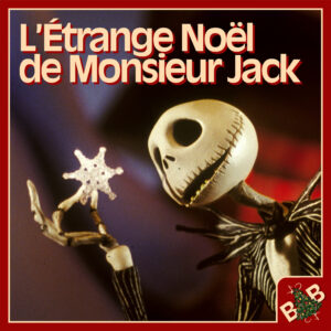 L&rsquo;Étrange Noël de Monsieur Jack : les citrouilles chantent et les chauves sourient ! (avec Ange Rouge, Celine et Léa)