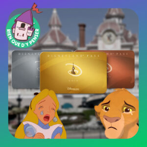 Pass annuels : Disneyland Paris ne veut plus de vous.