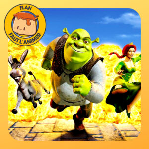 Shrek SPÉCIAL LES 5 ANS DU PODCAST ! – FLAN n°120