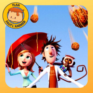 Tempête de boulettes géantes – FLAN 137