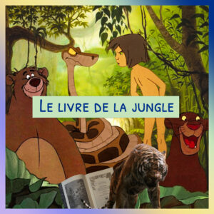 Épisode 69 – Le livre de la jungle