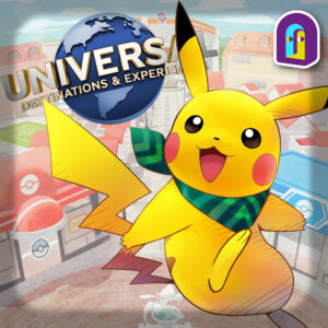 Pokémon à Universal ! Où, quand et comment ?