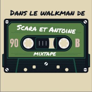 Dans le Walkman de Scarabetty et Antoine (Partie 2)